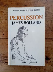 Percussion - James Holland - Music Book - Drumming Book