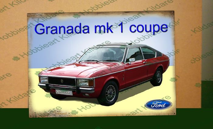 Ford Granada Coupe mk 1 classic car tin metal sign