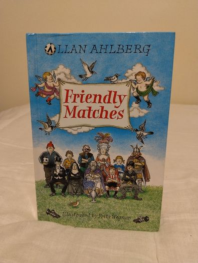 Friendly matches by Allan Ahlberg Hardback book