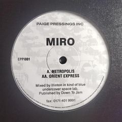 Miro - Metropolis + Orient Express - Paige Pressings Inc - Under-rated Trance GEM Classic!!!