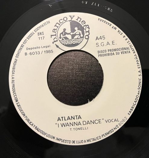 Atlanta - I Wanna Dance 7" single. Spanish promo version of the disco classic on the famed Blanco Y Negra record label. Mint and rare.