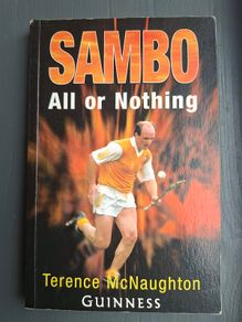 Sambo All Or Nothing Autobiography Terence McNaughton GAA Hurling Antrim
