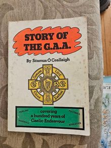Story Of The G.a.a. By Seamus O Ceallaigh.covering A Hundredyears Of Gaelic Endeavour. Paperback In Fair Condition.  See Photos For Same.