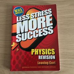Less Stress More Success: Leaving Cert: Physics Revision Book