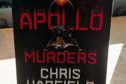 The Apollo Murders - Signed By Chris Hadfield