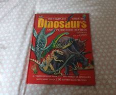 The Complete Guide to Dinosaurs and Prehistoric Reptiles Chris McNab Hardcover