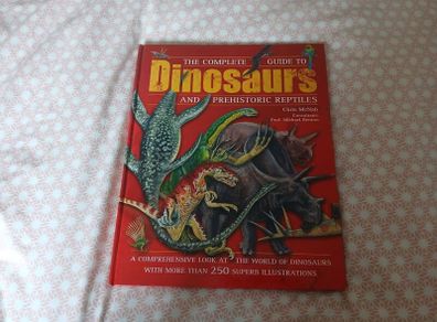 The Complete Guide to Dinosaurs and Prehistoric Reptiles Chris McNab Hardcover