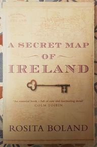 A Secret Map Of Ireland by Rosita Boland