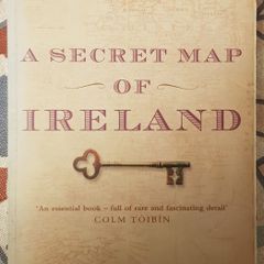 A Secret Map Of Ireland by Rosita Boland