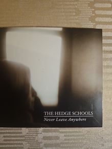 The Hedge Schools CD - Never Leave Anywhere