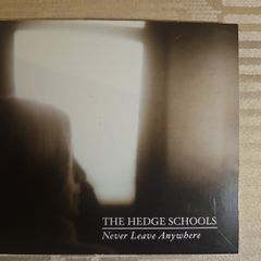 The Hedge Schools CD - Never Leave Anywhere