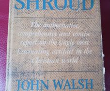 The Shroud/ The authoritative comprehensive & concise report on the single most fascinating artifact in the Christian World/ John Walsh/1st printing/ 1963