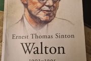 Walton 1903-1995.the Irish Scientist. By Ernest Thomas SINTON. FIRST EDITION.