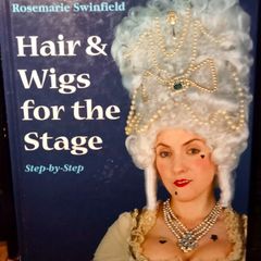1999. Hair And Wigs For The Stage. Rosmarie Swinfield.