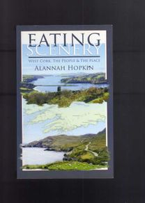 Eating Scenery - West Cork, The People & The Place