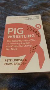 Pig Wrestling by Pete Lindsay and Mark Bawden