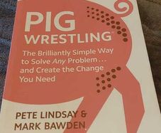 Pig Wrestling by Pete Lindsay and Mark Bawden