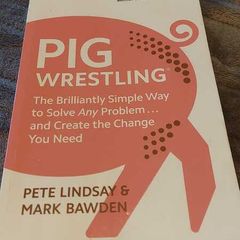 Pig Wrestling by Pete Lindsay and Mark Bawden