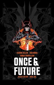 ONCE & FUTURE Deluxe Edition Book 2. Hardcover graphic novel. By Kieron Gillen and Dan Mora.