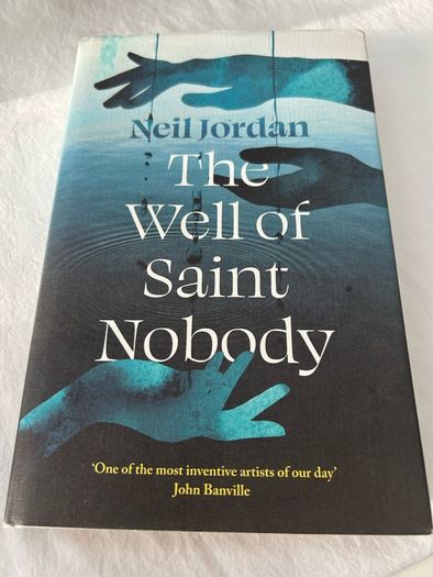 Neil Jordan SIGNED The Well of Saint Nobody 1st Edition 1st Printing / RARE