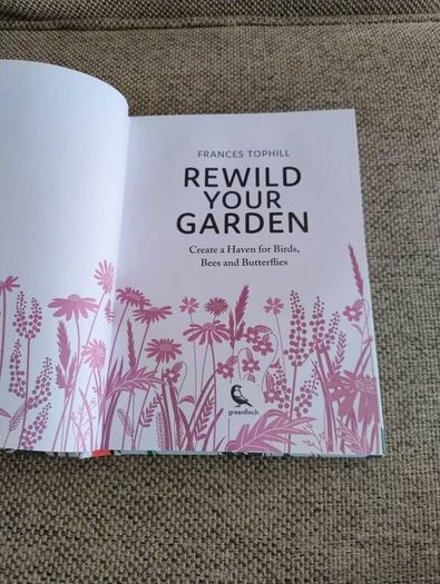 Rewild Your Garden 2020 by Frances Tophill from BBC's Gardeners World hardback in excellent condition with FREE STANDARD POSTAGE INCLUDED