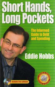 Short Hands, Long Pockets - The Informed Guide To Debt And Spending - Includes Free Software - Eddie Hobbs