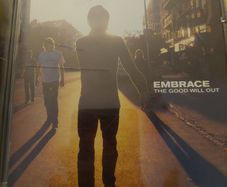 Embrace  - The Good will out