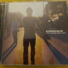 Embrace  - The Good will out