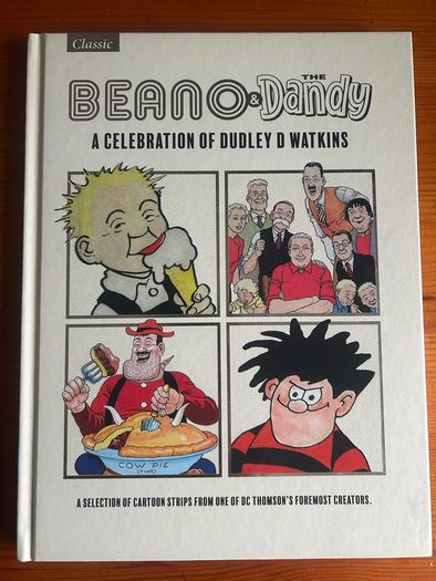Comic: 'The Beano & Dandy A Celebration Of Dudley D Watkins'