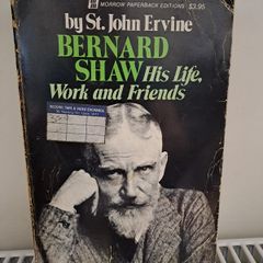 1956 Bernard Shaw His Life, Work and Friends