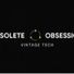 Obsolete Obsession
