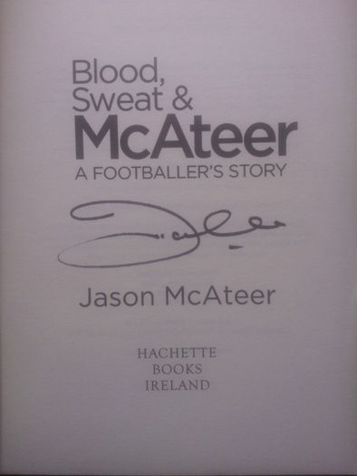 Signed Jason Mcateer Biography- Blood,sweat & Mcateer Liverpool