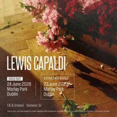 1 x Lewis Capaldi ticket Tuesday
