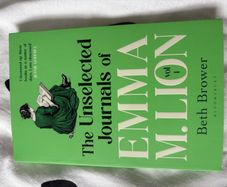 Beth brower - the unselected journals of Emma m.lion vol 1