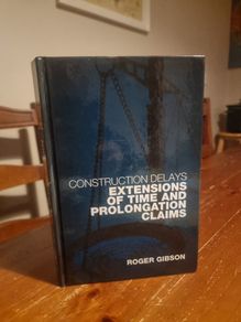 Construction Delays: Extensions of Time and Prolongation Claims