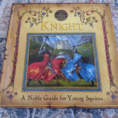 Knight A Noble Guide for Young Squires
