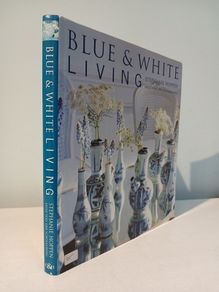 Blue & White Living by Stephanie Hoppen & Fritz Von Der Schulenburg