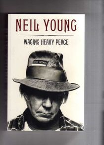 Neil Young - Waging Heavy Peace