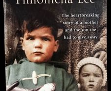 The Lost Child Of Philomena Lee: A Mother, Her Son and a Fifty Year Search by Martin Sixsmith