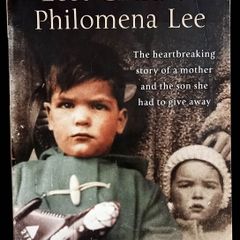 The Lost Child Of Philomena Lee: A Mother, Her Son and a Fifty Year Search by Martin Sixsmith