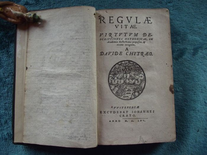 Regulae Vitae, Virtutum Descriptiones Methodicae - David Chytraeus - Published By Witebergae 1565