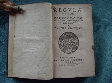 Regulae Vitae, Virtutum Descriptiones Methodicae - David Chytraeus - Published By Witebergae 1565