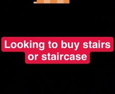 Looking to buy stairs