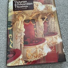 Victorian and Edwardian Theatres: An Architectural & Social Survey Victor Glasstone 1975