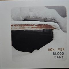 Bon Iver - Blood Bank.
