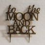 Custom To the Moon and Back Wedding Cake Topper -Anniversary Cake Topper Laser Cut Image 4