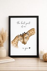 Giraffes Nursery Print -  The best part of me is you