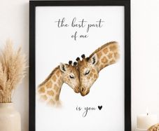 Giraffes Nursery Print -  The best part of me is you