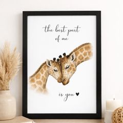 Giraffes Nursery Print -  The best part of me is you