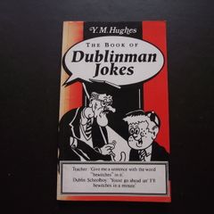1977 'The Book of Dublinman Jokes' by Y.M. Hughes